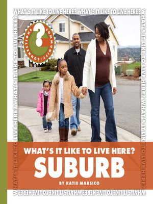 cover image of What's It Like to Live Here? Suburb